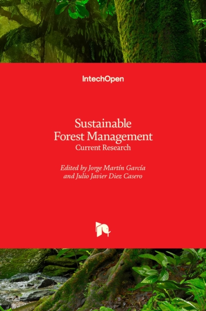Sustainable Forest Management : Current Research, Hardback Book