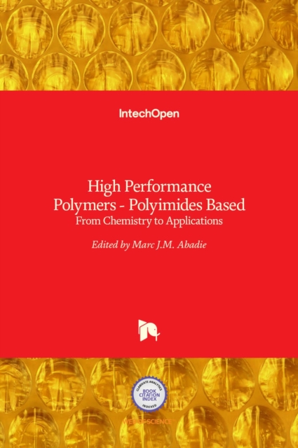 High Performance Polymers - Polyimides Based : From Chemistry to Applications, Hardback Book