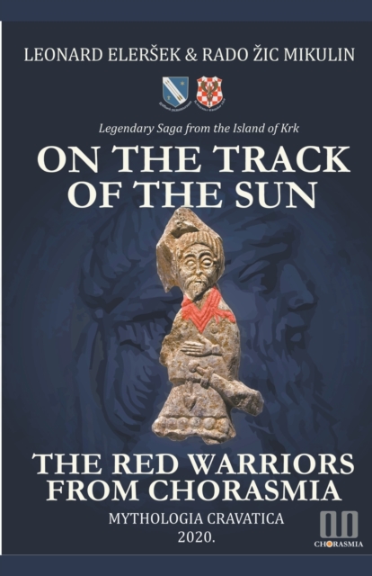 On the Track of the Sun - The Red Warriors from Chorasmia, Paperback / softback Book