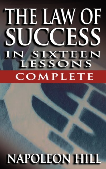 The Law of Success - Complete, Hardback Book