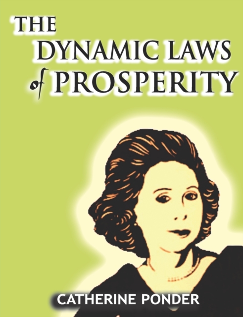 The Dynamic Laws of Prosperity, Paperback / softback Book