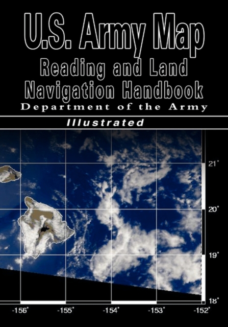 U.S. Army Map Reading and Land Navigation Handbook (U.S. Army), Hardback Book