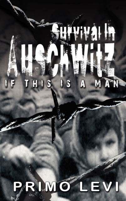 Survival in Auschwitz, Hardback Book