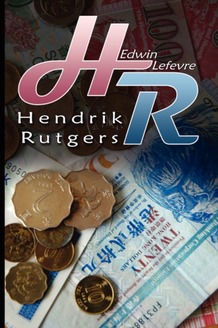 H. R. (Hendrik Rutgers) : the Author of Reminiscences of a Stock Operator, Paperback / softback Book