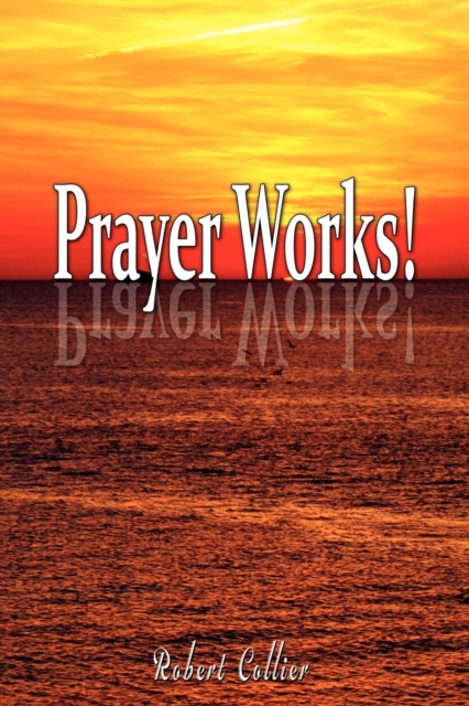 Effective Prayer by Robert Collier (the Author of Secret of the Ages), Paperback / softback Book