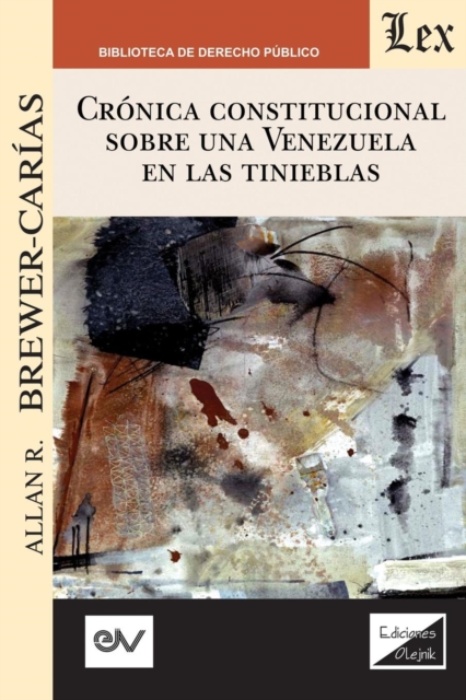 Cronica Constitucional Sobre Una Venezuela En Las Tinieblas 2018-2019, Paperback / softback Book