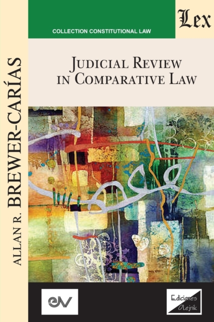 JUDICIAL REVIEW IN COMPARATIVE LAW. Course of Lectures. Cambridge 1985-1986, Paperback / softback Book