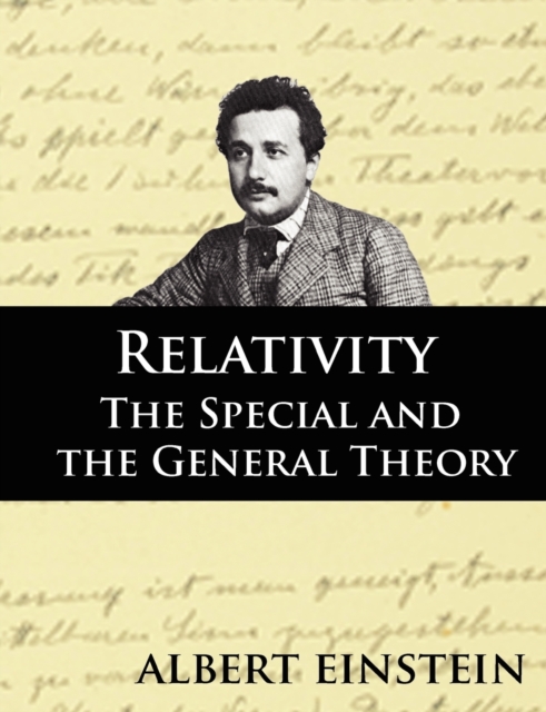 Relativity : The Special and the General Theory, Second Edition, Paperback / softback Book