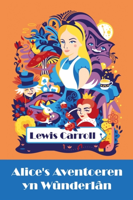 Alice's Aventoeren yn Wunderlan : Alice's Adventures in Wonderland, Frisian edition, Paperback / softback Book