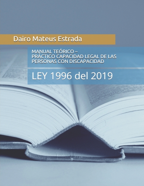 Manual Teorico - Practico del Ejercicio de la Capacidad Legal de Las Personas Con Discapacidad : LEY 1996 del 2019, Paperback / softback Book