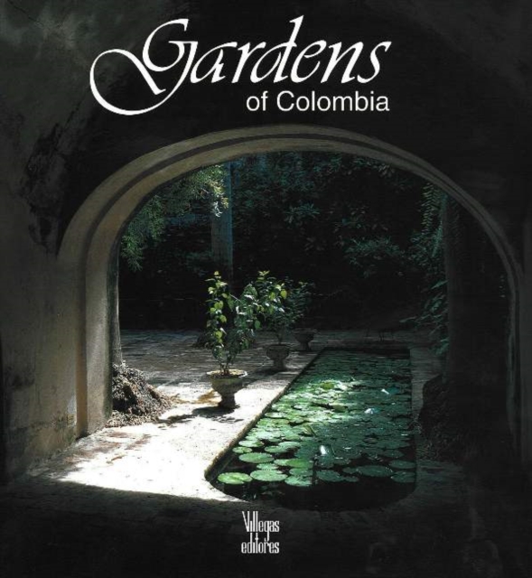 The Gardens of Colombia, Paperback / softback Book