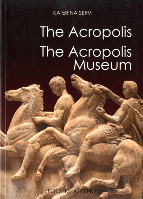The Acropolis : The Acropolis Museum, Paperback / softback Book