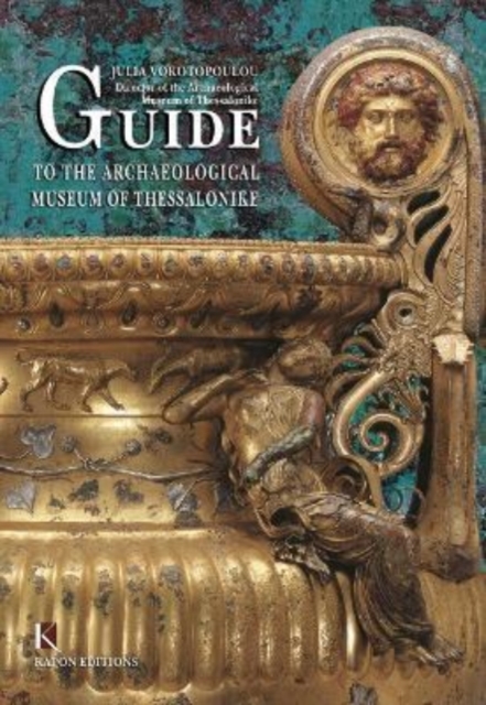 Guide to the Archaeological Museum of Thessalonike (English language edition), Paperback / softback Book