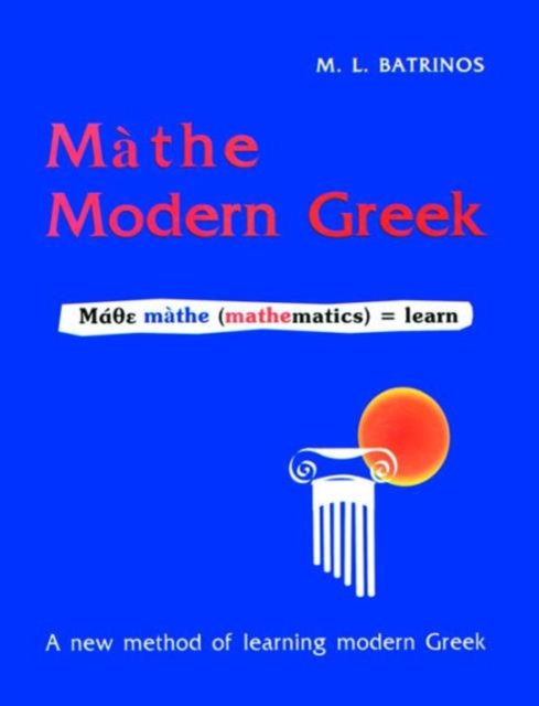 Mathe Modern Greek : A New Method of Learning Modern Greek, Paperback / softback Book