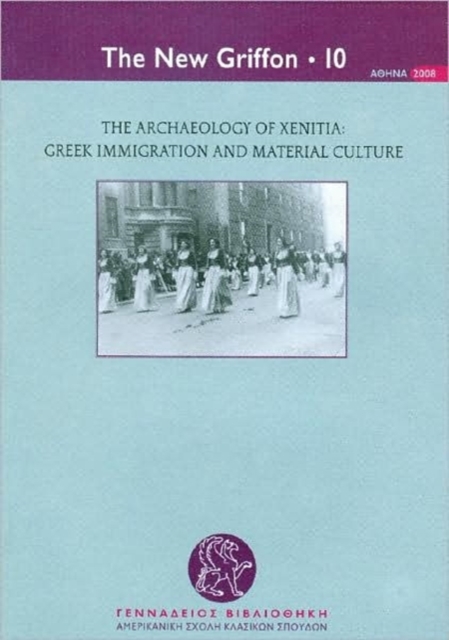 The Archaeology of Xenitia : Greek Immigration and Material Culture, Paperback / softback Book