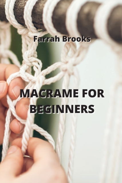 Macrame for Beginners, Paperback / softback Book