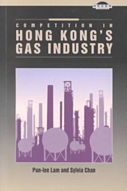 Competition in Hong Kong's Gas Industry, Paperback / softback Book