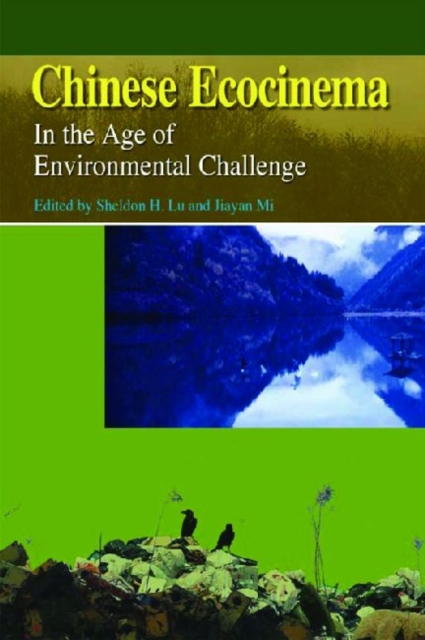Chinese Ecocinema - In the Age of Environmental Challenge, Hardback Book