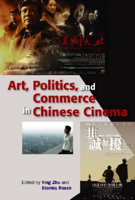 Art, Politics, and Commerce in Chinese Cinema, Paperback / softback Book