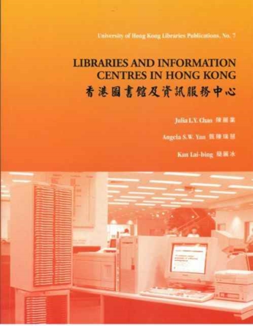 Libraries and Information Centres in Hong Kong, Paperback / softback Book