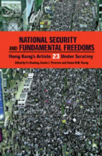 National Security and Fundamental Freedoms - Hong Kong's Article 23 Under Scrutiny, Hardback Book