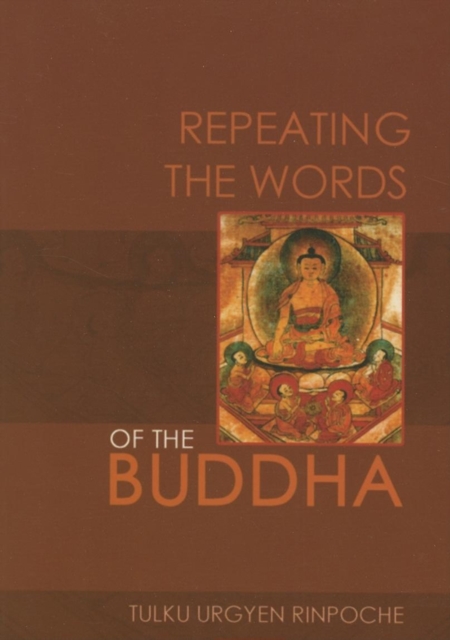 Repeating the Words of the Buddha, Paperback / softback Book