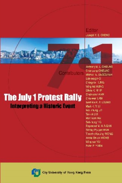 The July 1 Protest Rally : Interpreting a Historic Event, Paperback / softback Book