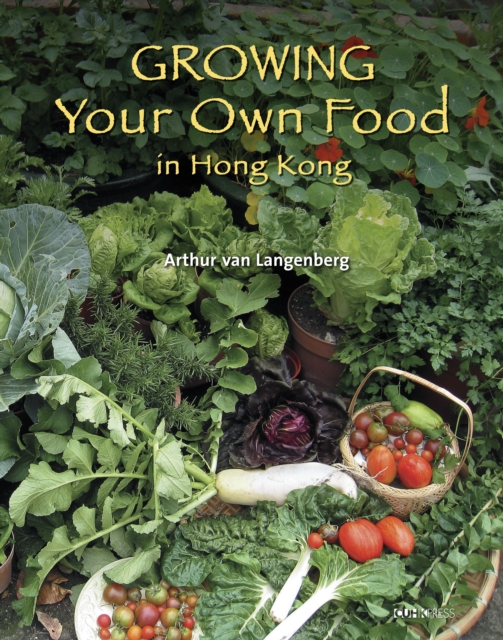 Growing Your Own Food in Hong Kong, PDF eBook