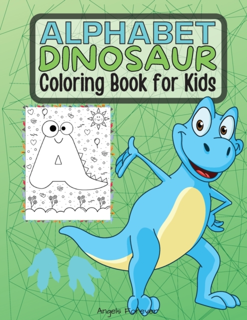 Alphabet Dinosaur Coloring Book for Kids : Amazing Kids Activity Books, Activity Books for Kids - Over 25 Fun Activities Workbook, Page Large 8.5 x 11", Paperback / softback Book
