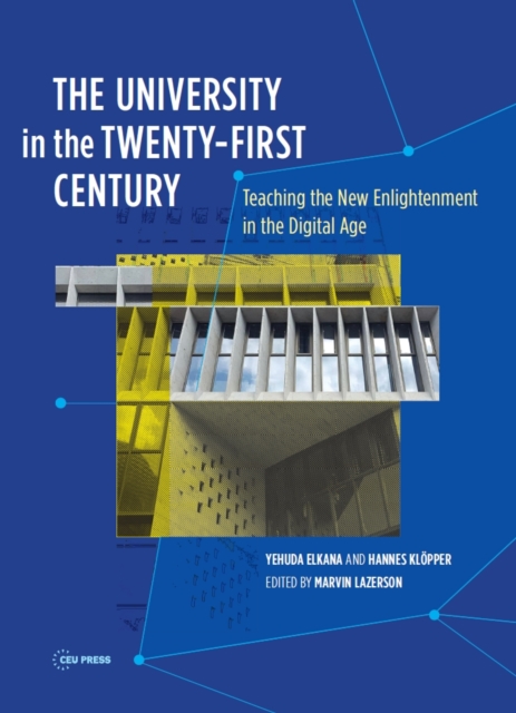 The University in the Twenty-first Century : Teaching the New Enlightenment in the Digital Age, Hardback Book