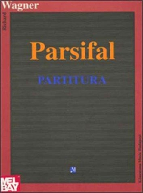 Wagner: Parsifal - Partitura, Paperback Book