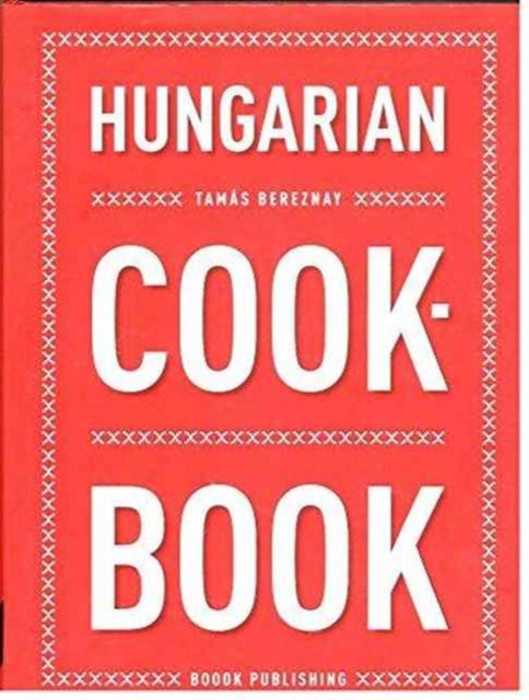 Hungarian Cookbook, Hardback Book