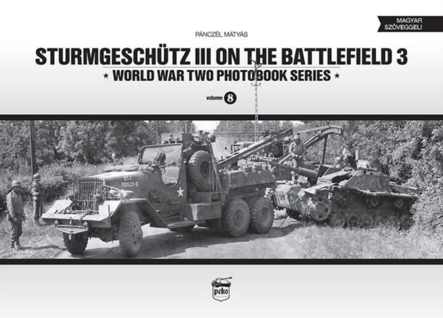 Sturmgeschutz III on the Battlefield 3 : Volume 8, Hardback Book