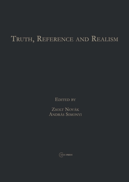 Truth, Reference and Realism, Hardback Book
