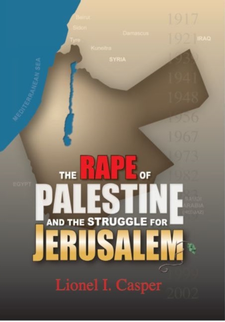 Rape of Palestine & the Struggle for Jerusalem, Paperback / softback Book