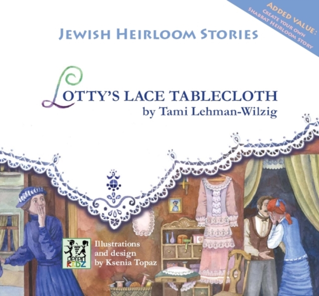 Lotty's Lace Tablecloth : Jewish Heirloom Stories, Hardback Book