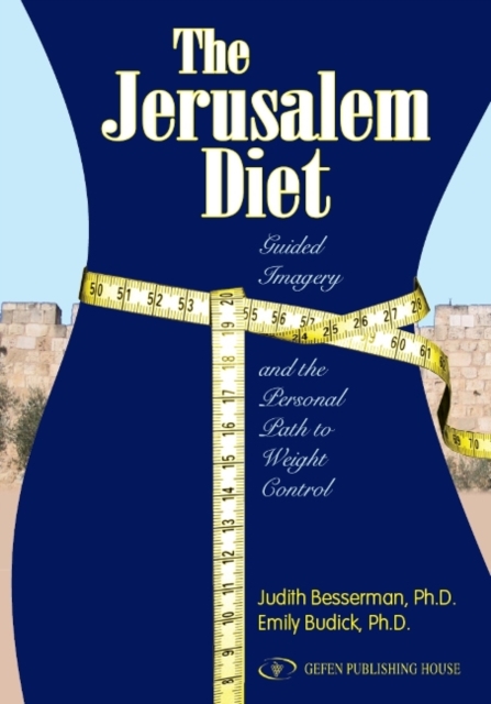 Jerusalem Diet : Guided Imagery & the Personal Path to Weight Control, Paperback / softback Book