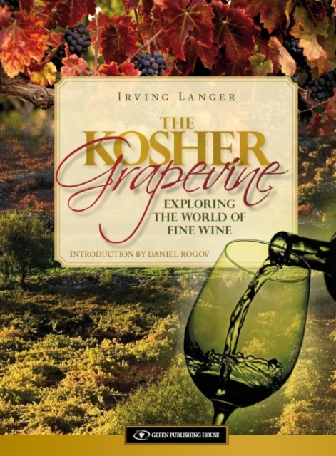 Kosher Grapevine : Exploring the World of Fine Wine, Hardback Book