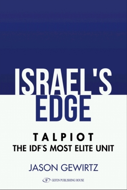 Israel's Edge : Talpiot -- The IDF's Most Elite Unit, Paperback / softback Book