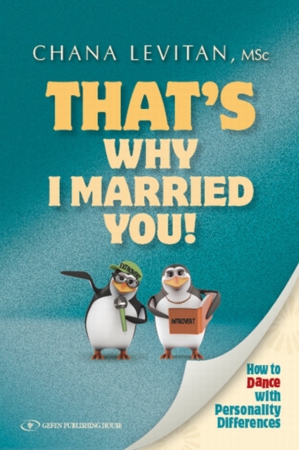 That's Why I Married You : How to Dance with Personality Differences, Paperback / softback Book