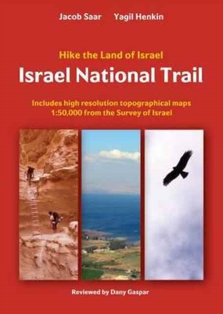 Israel National Trail : Hike the Land of Israel, Paperback / softback Book