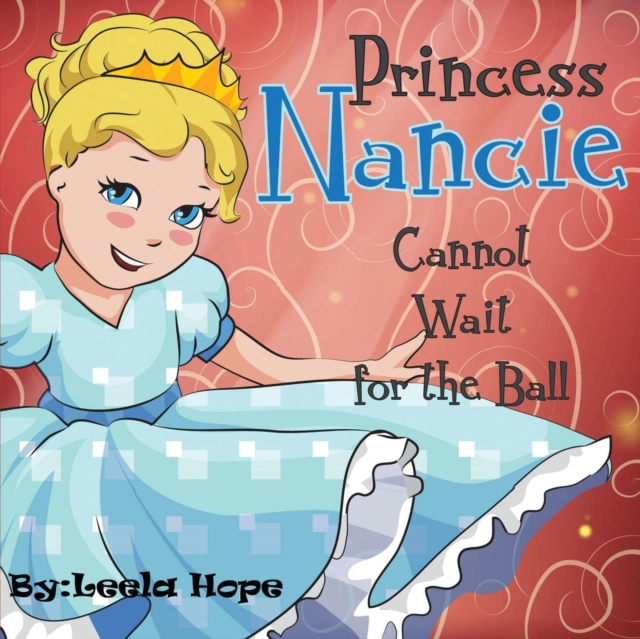 Princess Nancie Can't Wait for the Ball, Paperback / softback Book