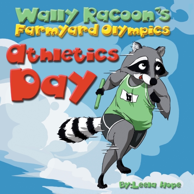 Wally Raccoon's Farmyard Olympics Athletics Day, Paperback / softback Book