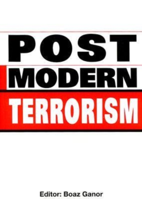 Post-modern Terrorism : Trends, Scenarios and Future Threats, Paperback / softback Book