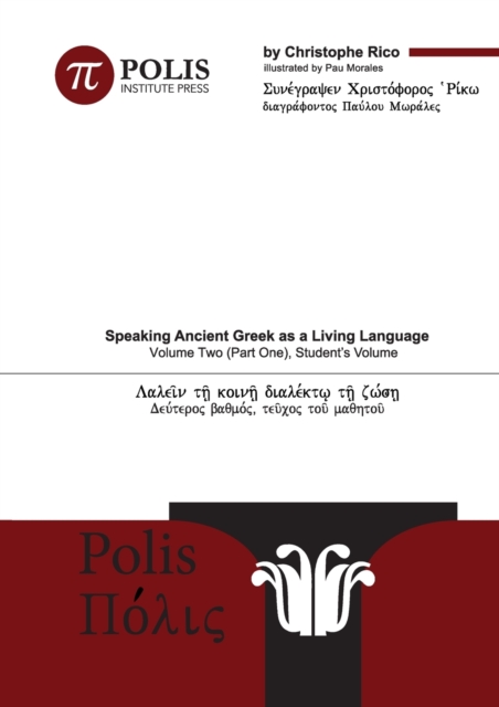 Polis : Speaking Ancient Greek as a Living Language, Volume Two (Part One), Paperback / softback Book