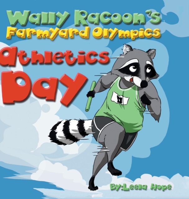 Wally Raccoon's Farmyard Olympics - Athletics Day : bedtime books for kids, Hardback Book