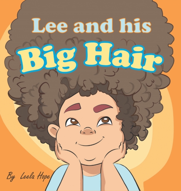 Lee and his Big Hair : bedtime books for kids, Hardback Book