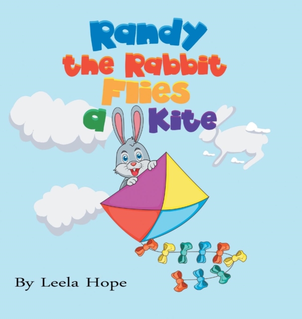 Randy the Rabbit Flies a Kite, Hardback Book