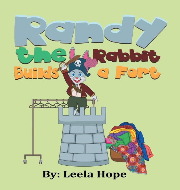 Randy the Rabbit Builds a Fort, Hardback Book