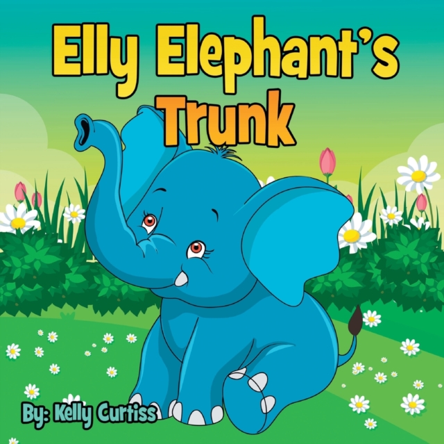 Elly Elephant's : Trunk, Paperback / softback Book